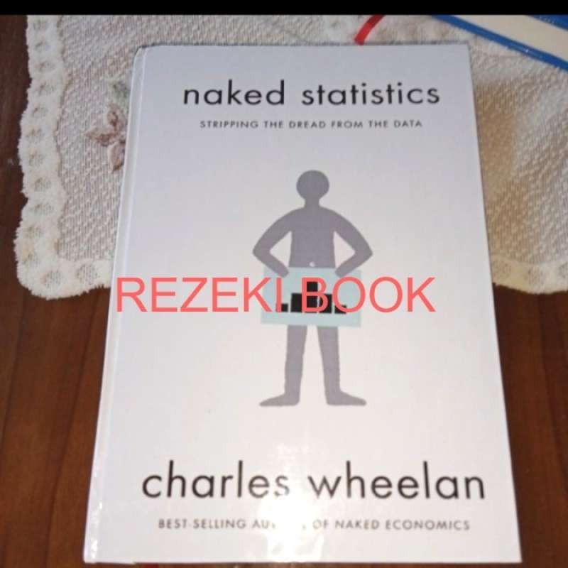 Jual Promo Naked Statistics Stripping The Dread From The Data Di Seller Circlet Cengkareng