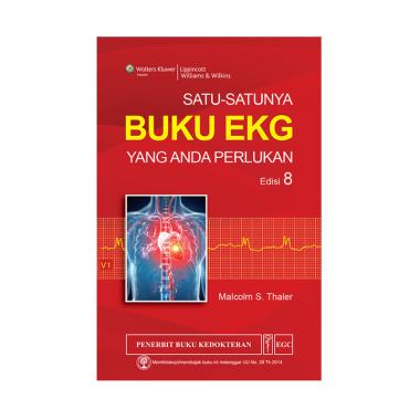 EGC Satu-Satunya Buku EKG Yang Anda Perlukan Edisi 8 by Malcolm S. Thaler, MD Buku Referensi EGC Satu-Satunya Buku EKG Yang Anda Perlukan Edisi 8 by Malcolm S. Thaler, MD Buku Referensi
