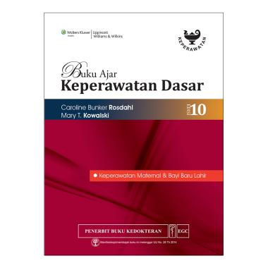 EGC Ajar Keperawatan Dasar Rosdahl Edisi 10 Keperawatan Maternal & Bayi Baru Lahir Buku EGC Ajar Keperawatan Dasar Rosdahl Edisi 10 Keperawatan Maternal & Bayi Baru Lahir Buku