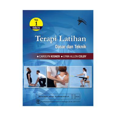 EGC Terapi Latihan Dasar dan Teknik Edisi 6 Vol.1 by Carolyn Kisner & Lynn Allen ColbyBuku Edukasi EGC Terapi Latihan Dasar dan Teknik Edisi 6 Vol.1 by Carolyn Kisner & Lynn Allen ColbyBuku Edukasi