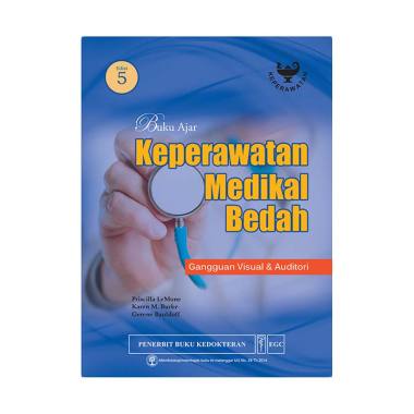 EGC Buku Ajar Keperawatan Medikal Bedah Gangguan Visual dan Auditori Edisi 5 by Priscilla Lemone dkk EGC Buku Ajar Keperawatan Medikal Bedah Gangguan Visual dan Auditori Edisi 5 by Priscilla Lemone dkk