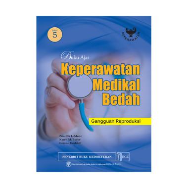 EGC Buku Ajar Keperawatan Medikal Bedah Gangguan Reproduksi Edisi 5 by Priscilla Lemone dkk EGC Buku Ajar Keperawatan Medikal Bedah Gangguan Reproduksi Edisi 5 by Priscilla Lemone dkk