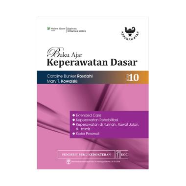 EGC Buku Ajar Keperawatan Dasar Rosdahl Edisi 10 Extended Care Buku Edukasi EGC Buku Ajar Keperawatan Dasar Rosdahl Edisi 10 Extended Care Buku Edukasi