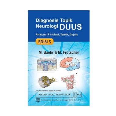 EGC Diagnosis Topik Neurologi DUUS Edisi 5 by Mathias Baehr, Md dan M. Frotscher Buku Referensi EGC Diagnosis Topik Neurologi DUUS Edisi 5 by Mathias Baehr, Md dan M. Frotscher Buku Referensi
