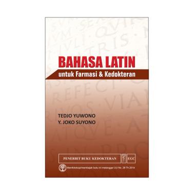 EGC Bahasa Latin untuk Farmasi & Kedokteran by Tedjo Yuwono Buku Referensi EGC Bahasa Latin untuk Farmasi & Kedokteran by Tedjo Yuwono Buku Referensi