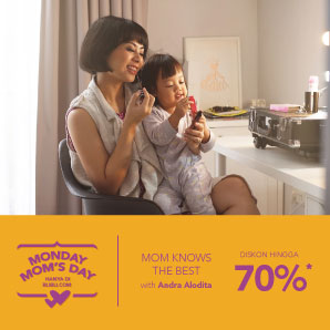 Monday Mom's Day Diskon Hingga 70%*