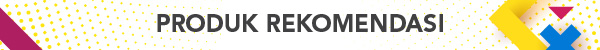 PRODUK REKOMENDASI