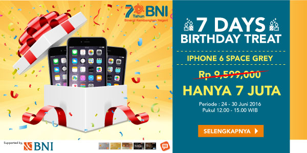 7 Days Birthday Trear iPhone 6 Hanya 7JUTA