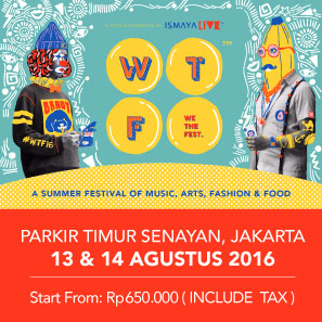 We The Fest 13 & 14 Agustus 2016 A Summer Festival Of Music, Arts, Fashion & Food