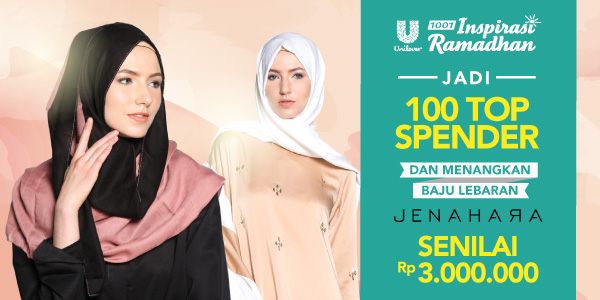 1001 Inspirasi Ramadhan Unilever - Jadilah 100 TOP Spender dan Menangkan Baju Lebaran Jenahara Rp3JT
