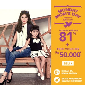 Monday Mom's Day Diskon Hingga 81% + Free Voucher Rp50.000