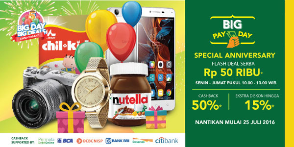 Big Day Big Deals Special Pay Day Flash Deal Serba Rp50RIBU Mulai pk 10.00 - 13.00 WIB