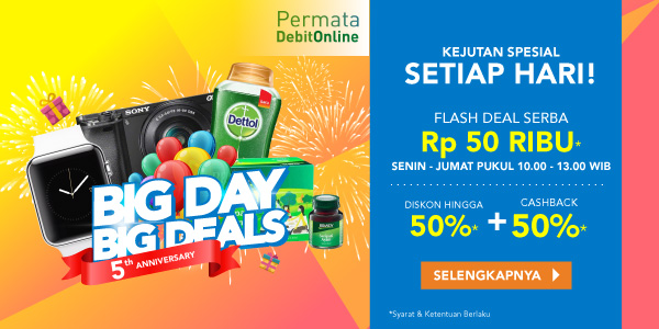 Big Day Big Deals Flash Deal Serba Rp50RIBU + Diskon 50%* + Cashback 50%*