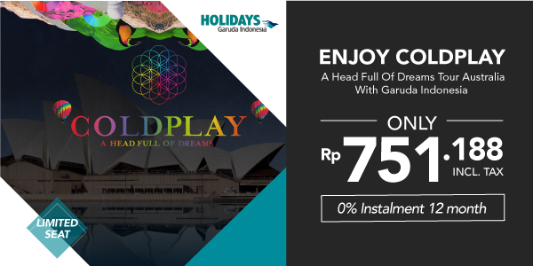 Enjoy Coldplay Only Rp751.188 Cicilan 0% 12 Bulan - A Head Full of Dreams Tour Australia with Garuda Indonesia