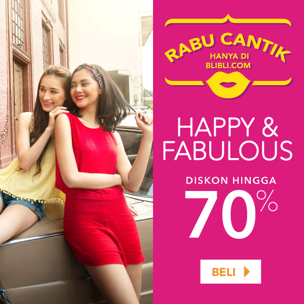 Rabu Cantik - Happy & Fabulous Diskon Hingga 70%