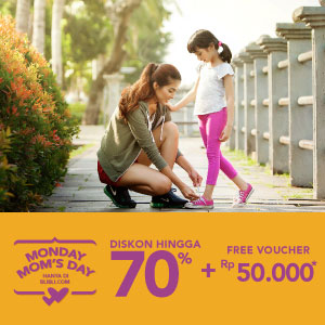 Monday Mom's Day Diskon Hingga 70% + Free Voucher Rp50ribu*