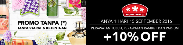 PROMO TANPA (*)  HANYA 1 HARI 15 SEPT , RAMBUT, DAN PARFUM +10% OFF