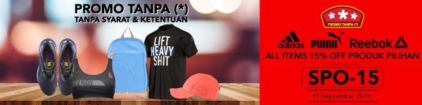 PROMO TANPA (*)  HANYA 1 HARI 19 SEPT ALL ITEMS 15% OFF PRODUK SPORT PILIHAN