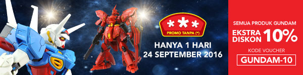 Promo Tanpa Bintang (*) Hanya 1 Hari 24 September SEMUA Produk Gundam EKSTRA DISKON 10%