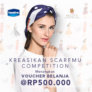 Vaseline - Kreasikan Scarfmu Competition Menangkan Voucher Belanja Rp500.000