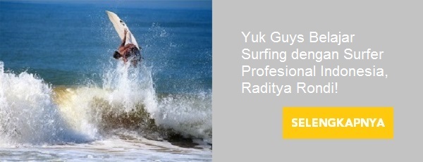 Yuk Guys Belajar Surfing dengan Surfer Profesional Indonesia, Raditya Rondi!