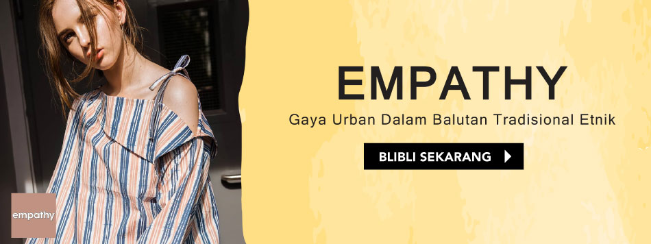Empathy : Tampilan Urban dalam Balutan Etnik