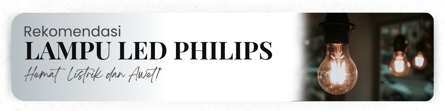 rekomendasi lampu led philips