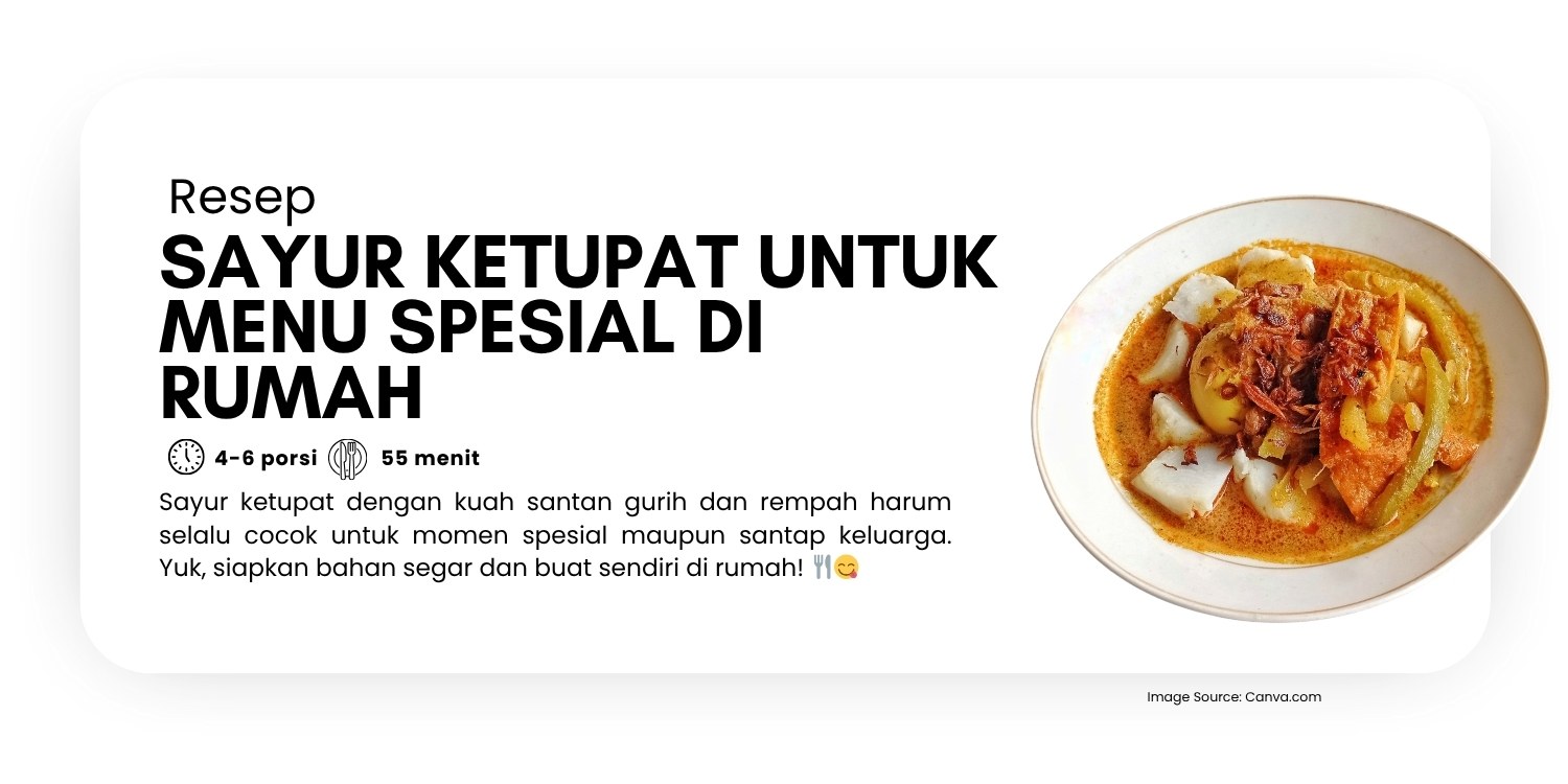 Resep Sayur Ketupat Menu Spesial di Rumah