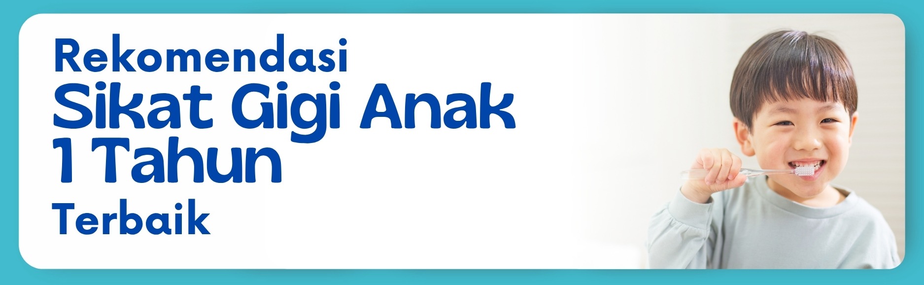 rekomendasi sikat gigi anak 1 tahun
