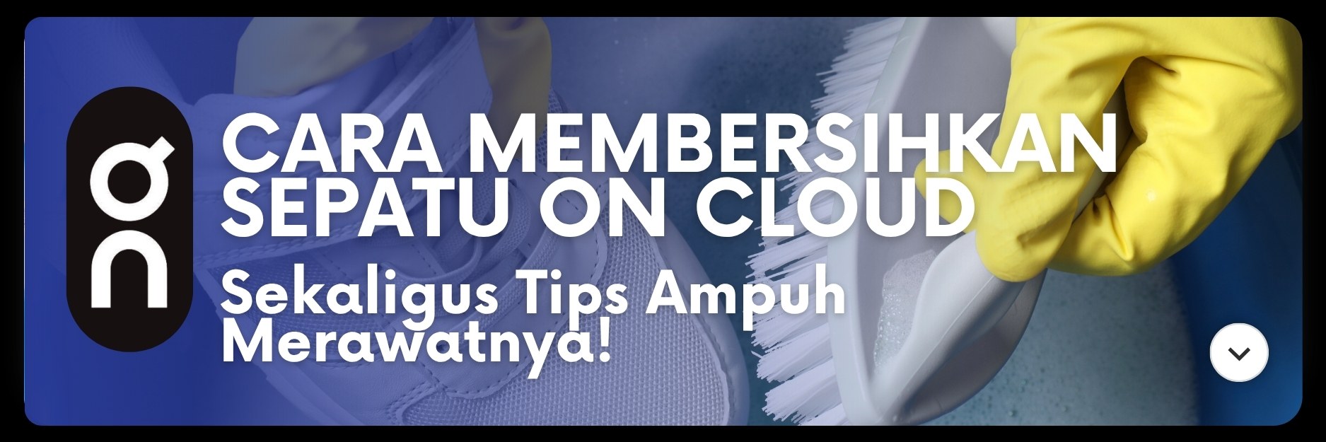 Cara Membersihkan Sepatu On Cloud dengan Aman