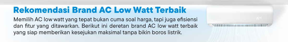 rekomendasi brand ac low watt