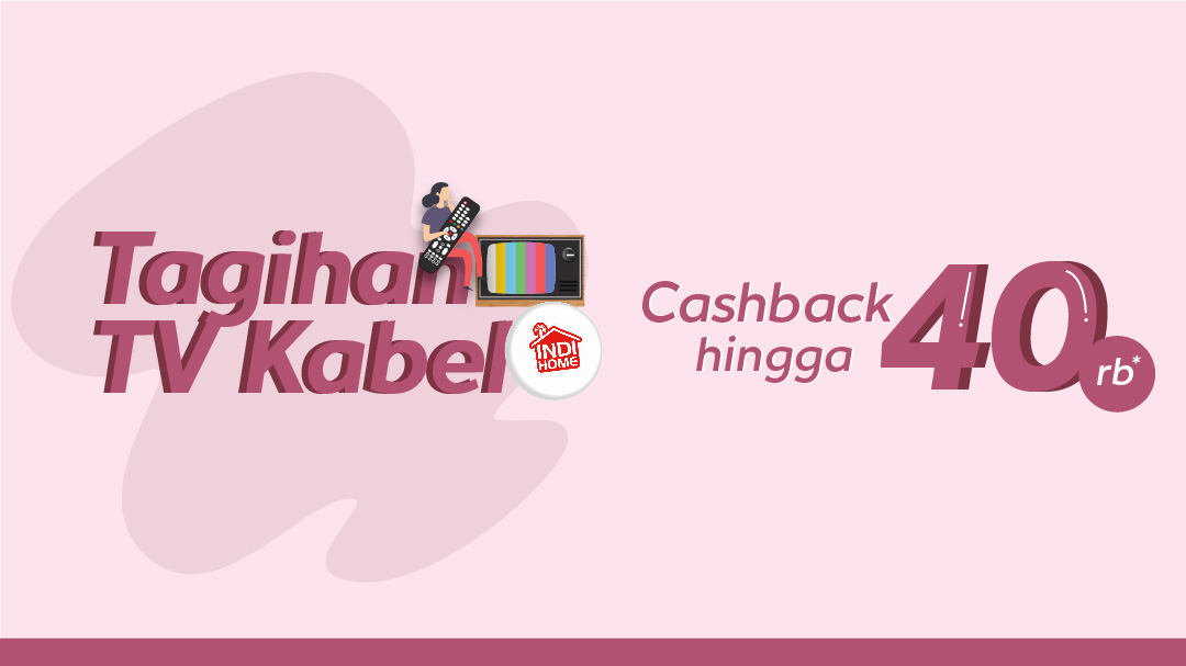 Promo Bayar Tagihan TV Kabel - Hemat â¬ 40 Ribu | Blibli.com