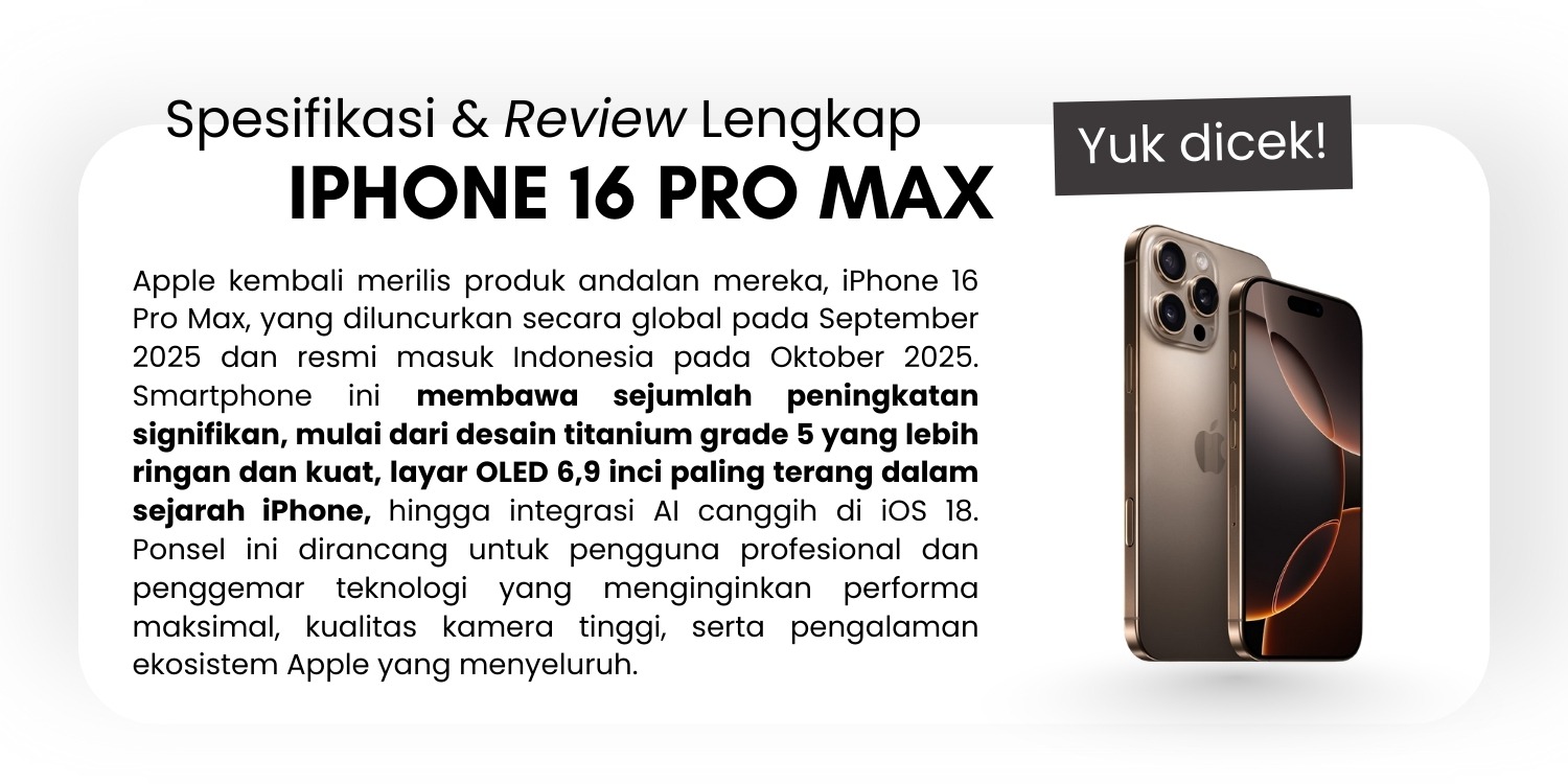 Spesifikasi dan Review Lengkap iPhone 16 Pro Max