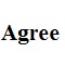 Agree