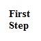 First Step