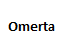 Omerta