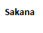 Sakana