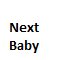 Next Baby