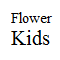 Flower Kids