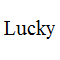 Lucky