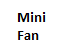 Mini Fan