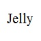 Jelly