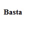 Basta