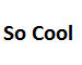 So Cool