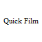 Quick Film