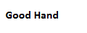 GOOD HAND