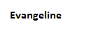 Evangeline
