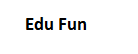 Edu Fun