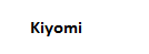 Kiyomi