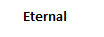 ETERNAL